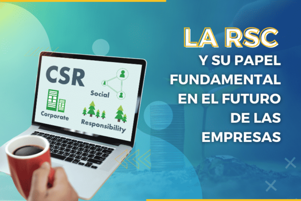 La RSC y su papel fundamental en el futuro de las empresas - Xtudeo